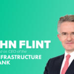 John Flint Appointed as Infrastructure Bank CE