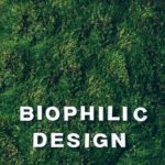 Rethinking the Urban Jungle via Biophilic Design